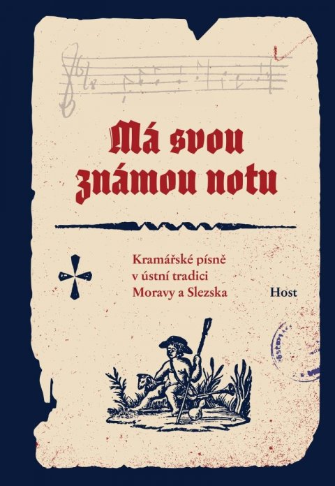 Kosek Pavel: Má svou známou notu - Kramářské písně v ústní tradici Moravy a Slezska