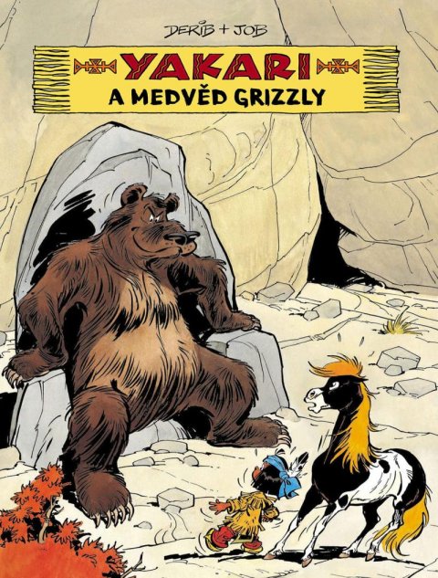 Derib: Yakari a medvěd grizzly Derib: Yakari a medvěd grizzly