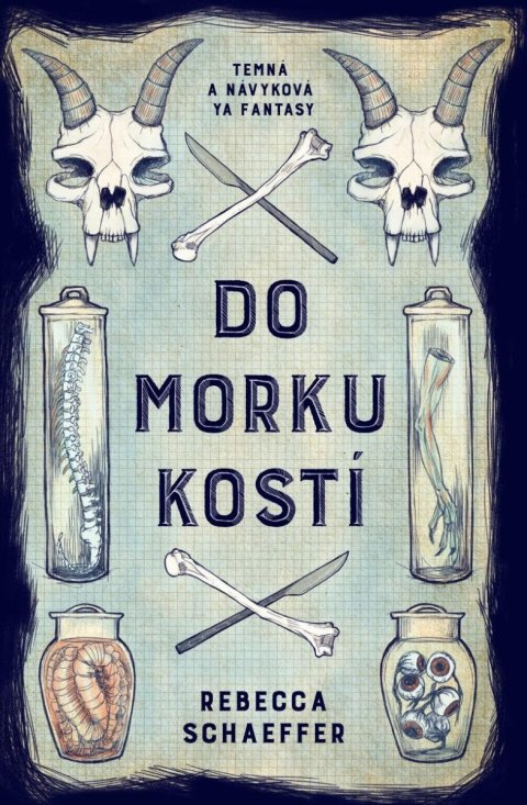 Schaeffer Rebecca: Do morku kostí