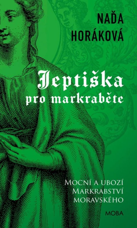 Horáková Naďa: Jeptiška pro markraběte Horáková Naďa: Jeptiška pro markraběte