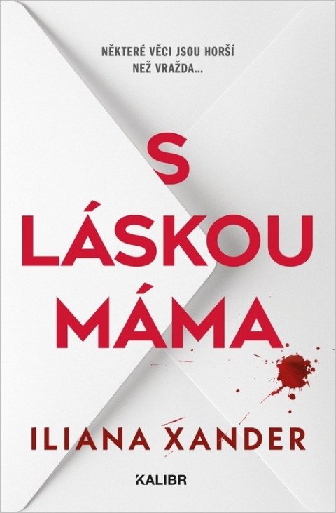 Xander Iliana: S láskou máma