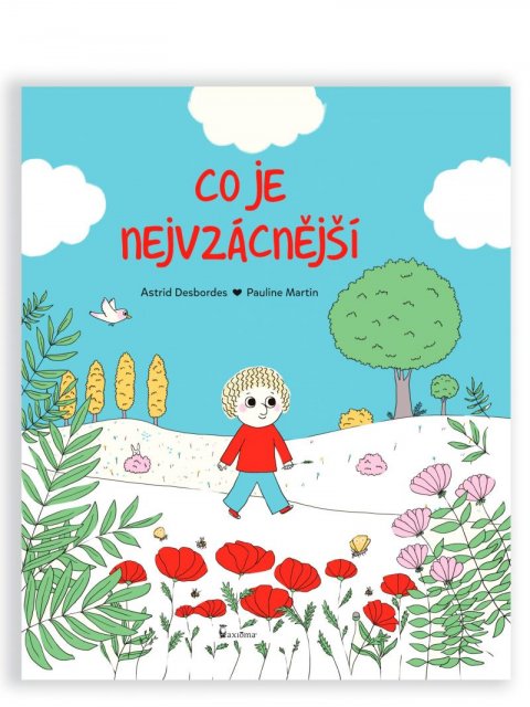 Desbordes Astrid: Co je nejvzácnější