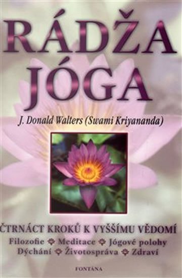 Walters Donald J.: Rádža jóga - čtrnáct kroků k vyššímu vědomí