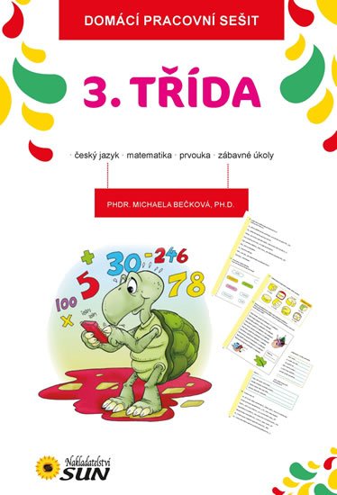 Bečková Michaela: 3. třída (český jazyk, matematika, prvouka, zábavné úkoly)