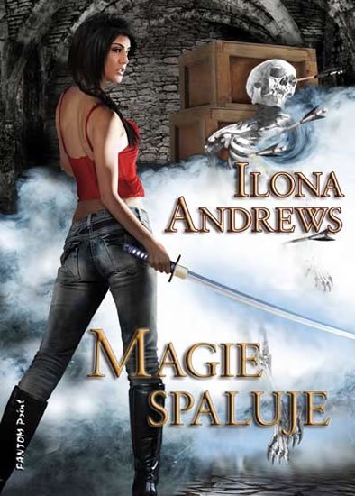Andrews Ilona: Kate Daniels 2 - Magie spaluje Andrews Ilona: Kate Daniels 2 - Magie spaluje