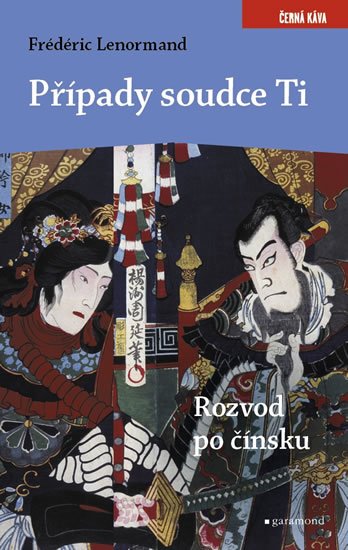 Lenormand Frédéric: Případy soudce Ti - Rozvod po čínsku Lenormand Frédéric: Případy soudce Ti - Rozvod po čínsku