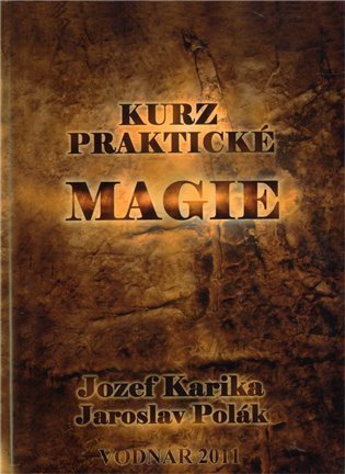 Karika Jozef: Kurz praktické magie
