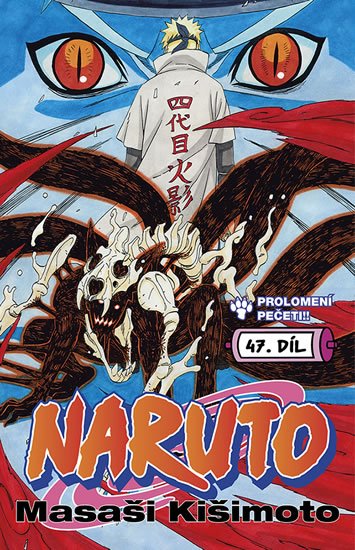 Kišimoto Masaši: Naruto 47 - Prolomení pečeti! Kišimoto Masaši: Naruto 47 - Prolomení pečeti!