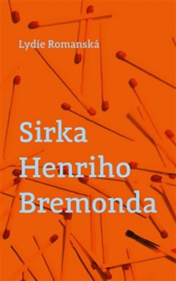 Romanská Lydie: Sirka Henriho Bremonda Romanská Lydie: Sirka Henriho Bremonda