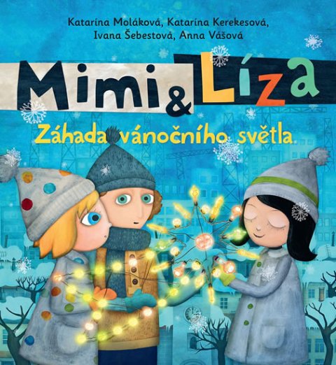 Kerekesová Katarína: Mimi a Líza 3 - Záhada vánočního světla Kerekesová Katarína: Mimi a Líza 3 - Záhada vánočního světla