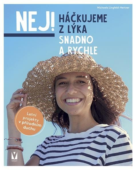 Lingfeld-Hertner Michaela: Háčkujeme z lýka – Snadno a rychle Lingfeld-Hertner Michaela: Háčkujeme z lýka – Snadno a rychle