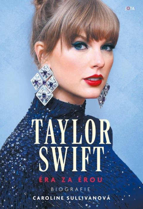 Sullivanová Caroline: Taylor Swift - Éra za érou Sullivanová Caroline: Taylor Swift - Éra za érou
