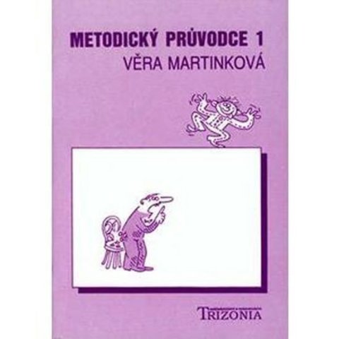 Martinková Věra: Metodický průvodce 1 - k učebnici český jazyk pro 1.ročník SŠ