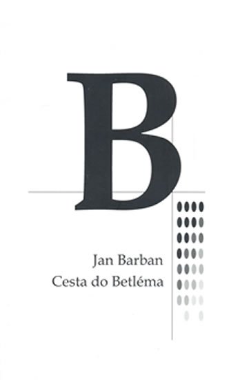 Barban Jan: Cesta do Betléma