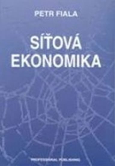 Fiala Petr: Síťová ekonomika