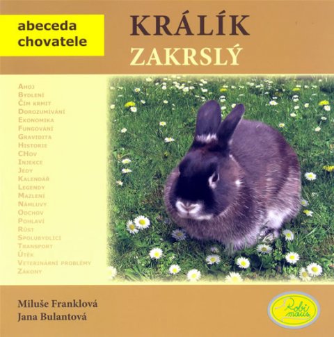Franklová Miluše: Králík zakrslý - Abeceda chovatele Franklová Miluše: Králík zakrslý - Abeceda chovatele