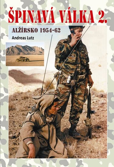 Lutz Andreas: Špinavá válka 2. - Alžírsko 1954-1962