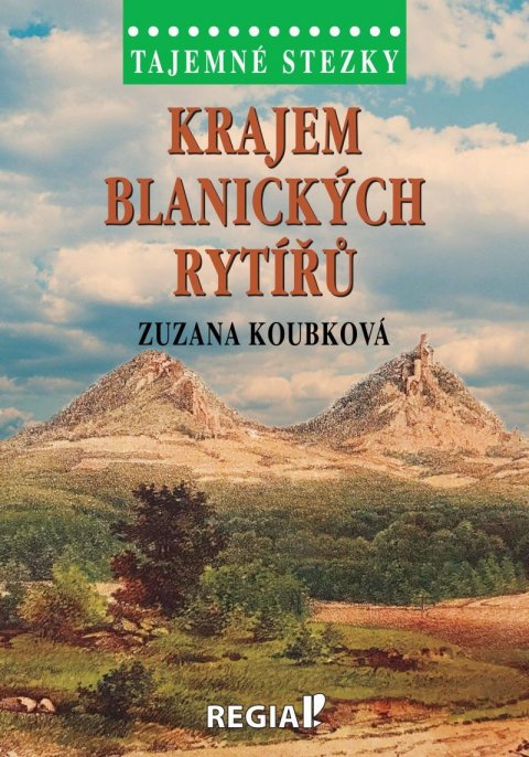 Koubková Zuzana: Tajemné stezky - Krajem blanických rytířů