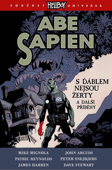 kolektiv autorů: Abe Sapien 2 - S ďáblem nejsou žerty a další příběhy kolektiv autorů: Abe Sapien 2 - S ďáblem nejsou žerty a další příběhy