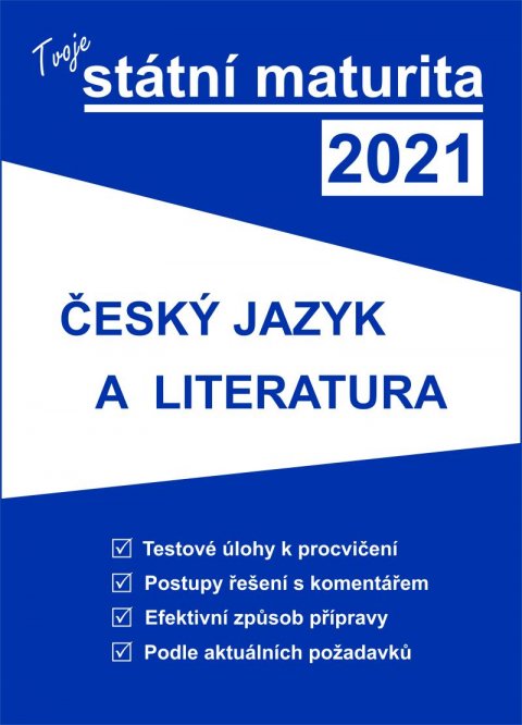 neuveden: Tvoje státní maturita 2021 - Český jazyk a literatura