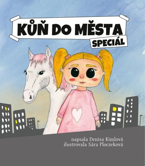 Kimlová Denisa: Kůň do města speciál Kimlová Denisa: Kůň do města speciál