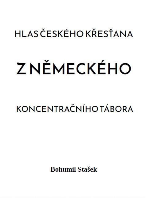 Stašek Bohumil: Hlas českého křesťana z německého koncentračního tábora