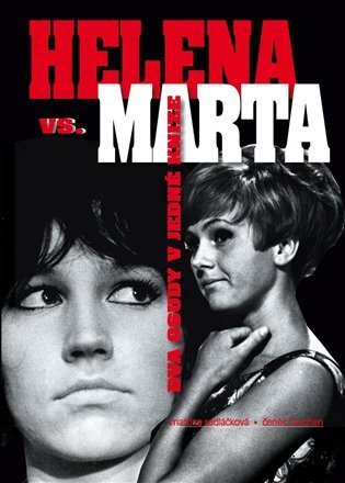 Sedláčková Martina: Helena vs. Marta - Dva osudy v jedné knize