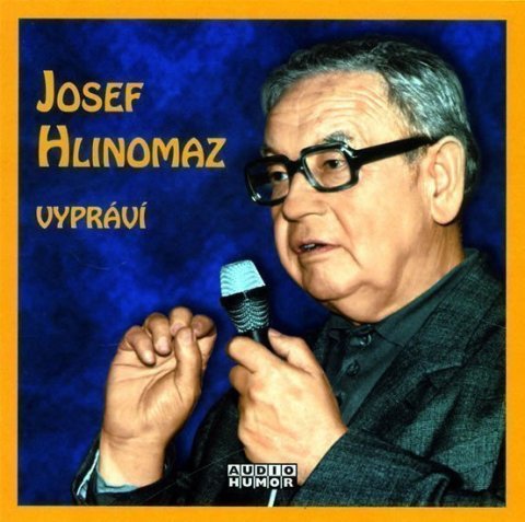 Hlinomaz Josef: Josef Hlinomaz - Vypráví - CD