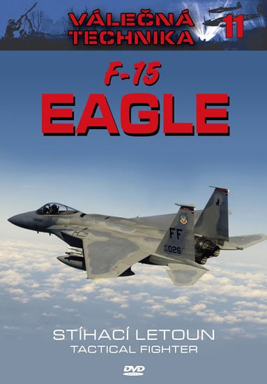 neuveden: F-15 Eagle Stíhací letoun - Válečná technika 11 - DVD neuveden: F-15 Eagle Stíhací letoun - Válečná technika 11 - DVD