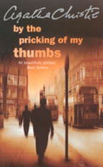 Christie Agatha: By the Pricking of My Thumbs