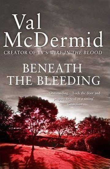 McDermidová Val: Beneath the Bleeding