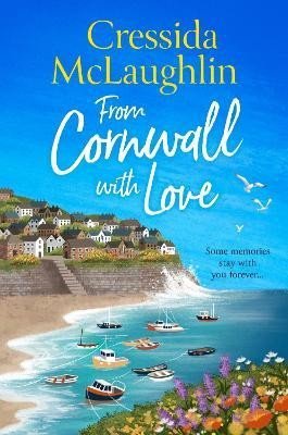 McLaughlin Cressida: From Cornwall with Love (The Cornish Cream Tea series, Book 8)