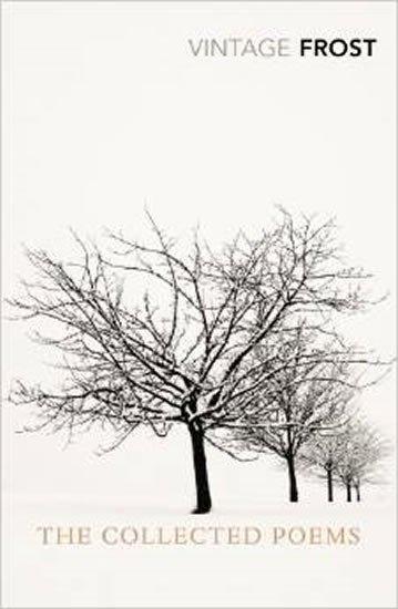 Frost Robert: The Collected Poems