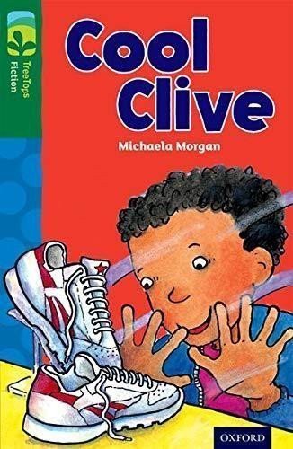 Morgan Michaela: Oxford Reading Tree TreeTops Fiction 12 Cool Clive