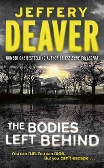 Deaver Jeffery: The Bodies Left Behind