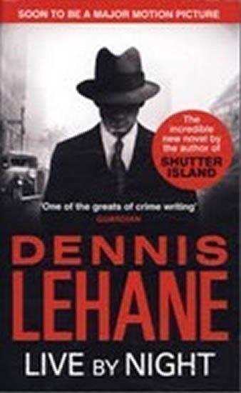 Lehane Dennis: Live by Night