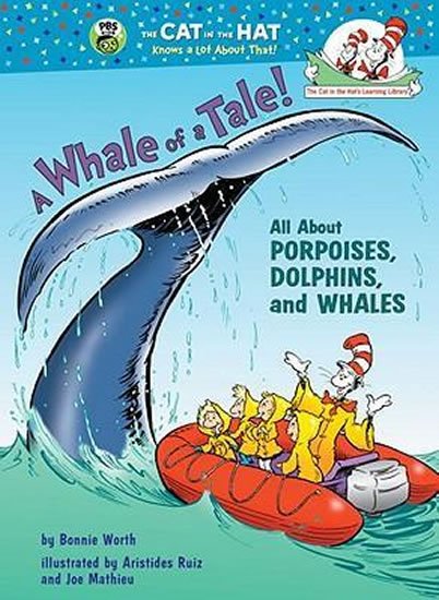 Worth Bonnie: A Whale of a Tale! All About Porpoises, Dolphins, and Whales Worth Bonnie: A Whale of a Tale! All About Porpoises, Dolphins, and Whales