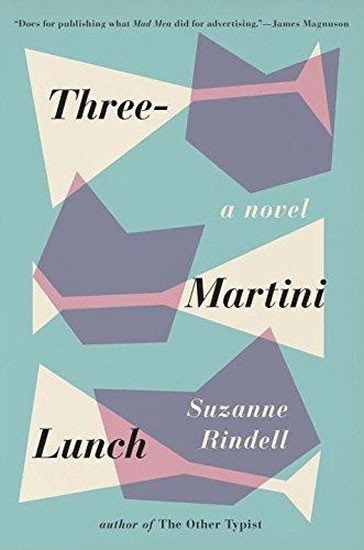 Rindellová Suzanne: Three-Martini Lunch