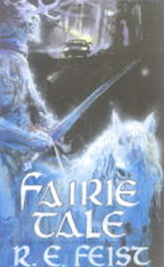 Feist Raymond E.: Faerie Tale
