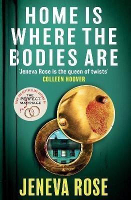Rose Jeneva: Home Is Where The Bodies Are: The instant New York Times bestseller from qu Rose Jeneva: Home Is Where The Bodies Are: The instant New York Times bestseller from qu