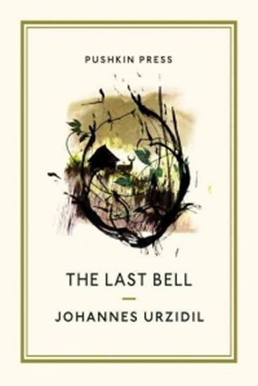 Urzidil Johannes: The Last Bell (Pushkin Collection)