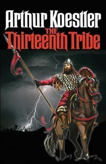 Koestler Arthur: The Thirteenth Tribe