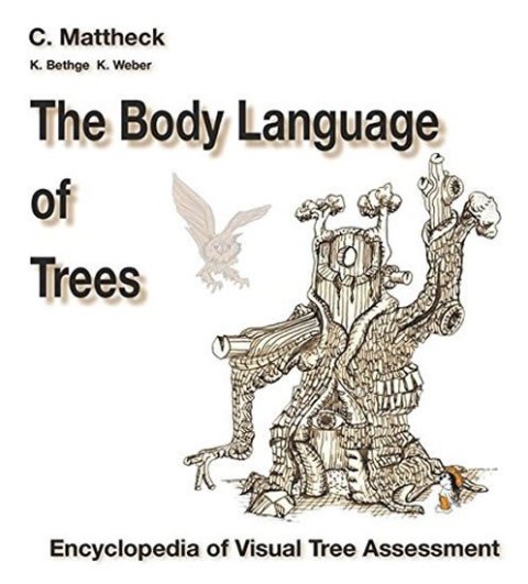 Mattheck Claus: The Body Language of Trees