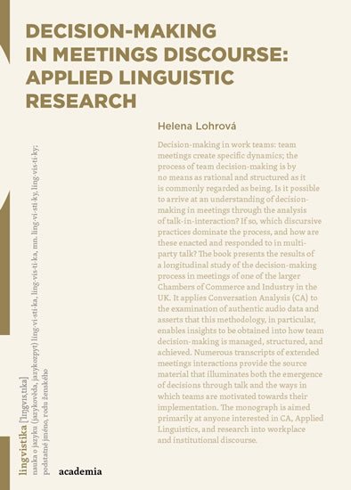 Lohrová Helena: Decision-making in Meetings Discourse: Applied Linguistic Research