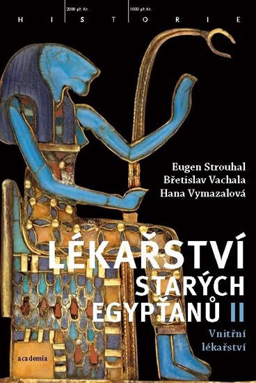 Vachala Břetislav: Lékařství starých Egypťanů II - Vnitřní lékařství