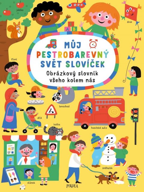 Holtfreterová Nastja: Můj pestrobarevný svět slovíček: Obrázkový slovník všeho kolem nás Holtfreterová Nastja: Můj pestrobarevný svět slovíček: Obrázkový slovník všeho kolem nás