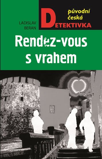 Beran Ladislav: Rendez-vous s vrahem