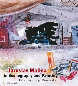 Brandesky Joe: Jaroslav Malina in Scenography and Painting
