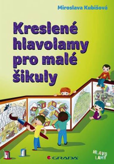 Kubišová Miroslava: Kreslené hlavolamy pro malé šikuly
