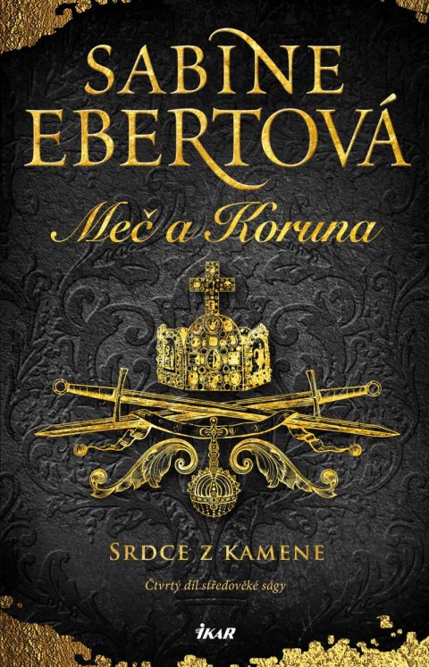 Ebertová Sabine: Meč a Koruna: Srdce z kamene